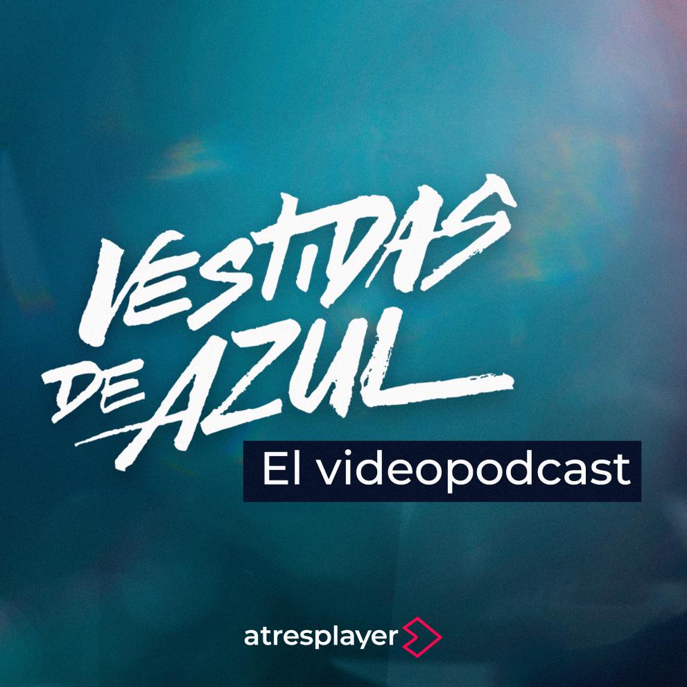 Vestidas de azul. El videopodcast